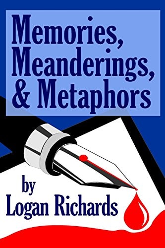 Memories, Meanderings, and Metaphores A Collection of Stories and Essays in Superb American Prose