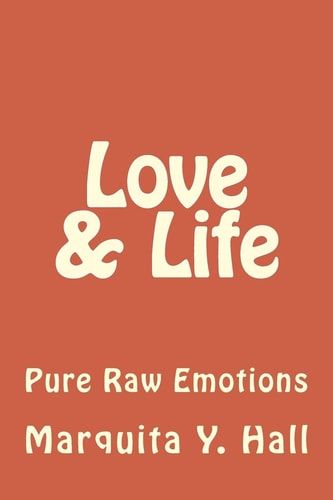 Love and Life Pure Raw Emotions