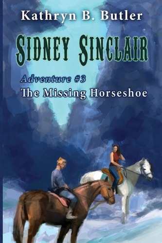 The Missing Horseshoe: a Christmas Mystery (Sidney Sinclair Adventure #3)