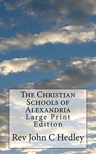 The Christian Schools of Alexandria Large Print Edition