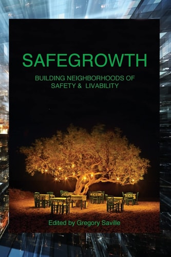 SafeGrowth Building Neighborhoods of Safety and Livability