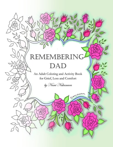 Remembering Dad An Adult Coloring Book for Grief, Loss and Comfort
