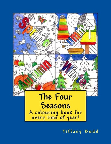 The Four Seasons A Colouring Book for All Times of the Year!