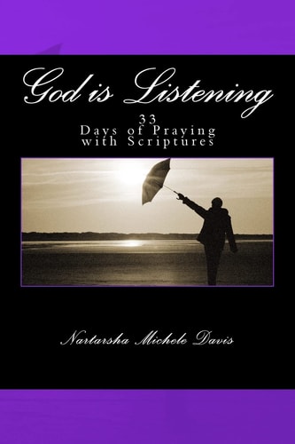 God Is Listening 33 Days of Praying with Scriptures