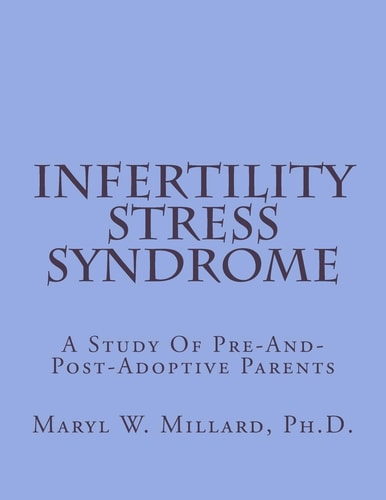 Infertility Stress Syndrome Trauma Exacerbated by Gender Differences