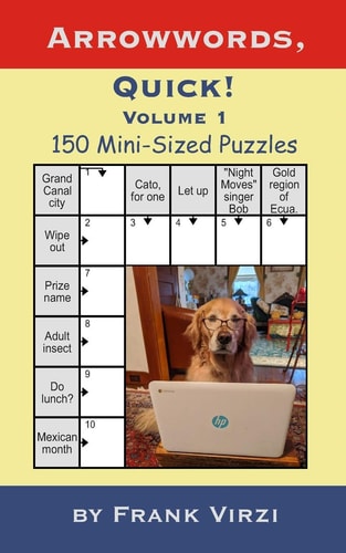 Arrowwords, Quick! 150 Mini-Sized Puzzles, Vol. 1