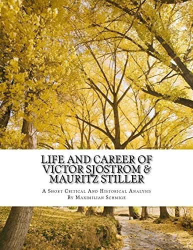 Life and Career of Victor Sjostrom and Mauritz Stiller Film History Research Comparison Paper