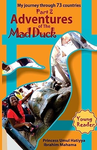 Adventures of The Mad Duck My Journey Through 73 Countries