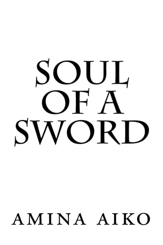 Soul of a Sword Soul of a Sword: Revised Edition