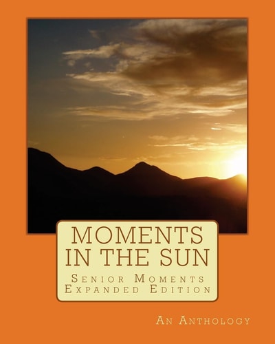 Moments in the Sun Senior Moments - Expanded Edition
