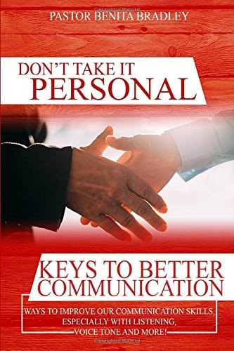Don't Take It Personal Keys to Better Communication
