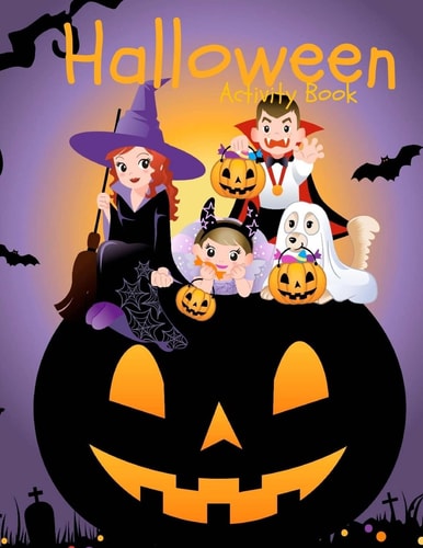 Halloween Activity Book: Over 60 Activity Pages and Coloring Pages Halloween Activities: Mazes Word Search Matching Tracing and More!
