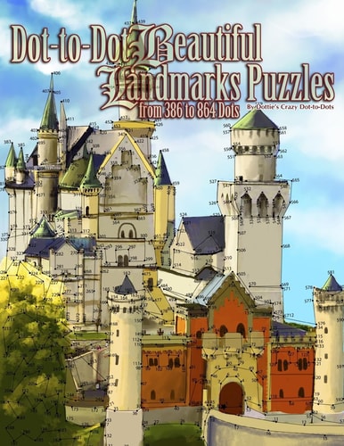 Dot-to-Dot Beautiful Landmarks Puzzles from 386 to 864 Dots