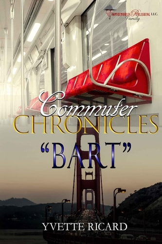 Commuter Chronicles Bart