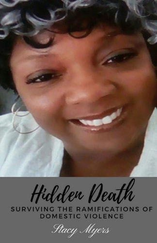 Hidden Death Surviving the Ramifications of Domestic Violence
