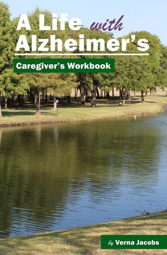 A Life with Alzheimer's Caregiver's Workbook