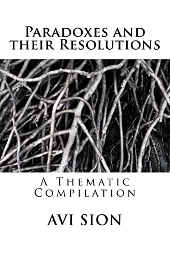 Paradoxes and Their Resolutions A Thematic Compilation