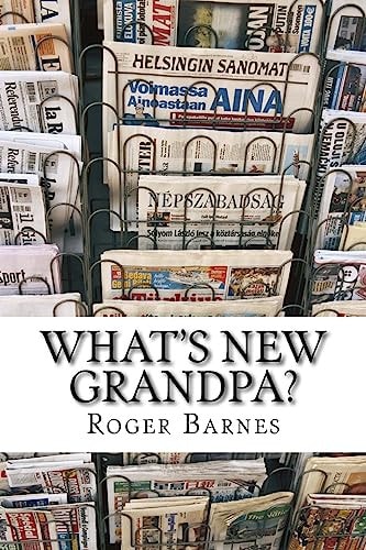 What's New Grandpa? Britain 1945-2016 a Short Personal History