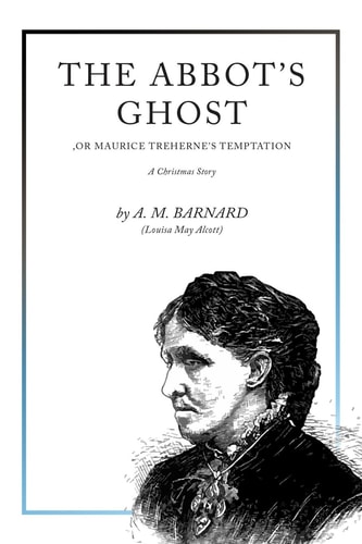 The Abbot's Ghost A Christmas Story