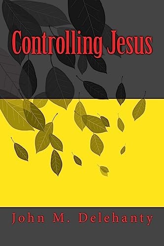 Controlling Jesus
