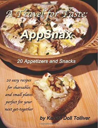 A Travel for Taste: AppSnax 20 Appetizers and Snacks