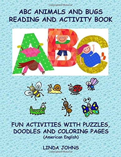 ABC Animals And Bugs Reading And Activity Book Fun Activities With Puzzles, Doodles and Colouring Pages