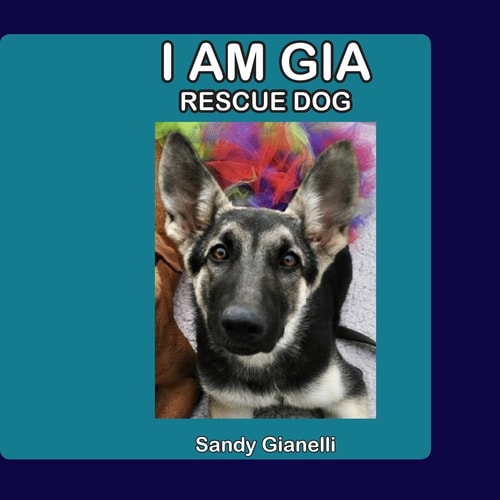 I Am Gia Rescue Dog