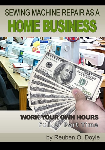Sewing Machine Repair as a Home Business Learn How to Repair Sewing Machines for a Profit