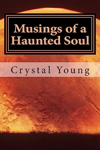 Musings of a Haunted Soul A Collection of My Darker Poems