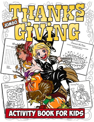 Jumbo Thanksgiving Activity Book for Kids Thanksgiving Coloring Book with Mazes, Crosswords, Word Searches, Spot the Difference Puzzles and More for Kids Ages 4-8