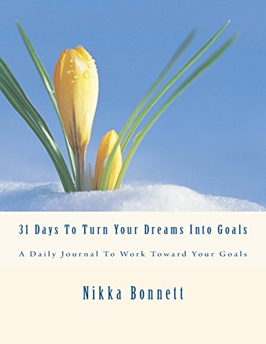 31 Days To Turn Your Dreams Into Goals