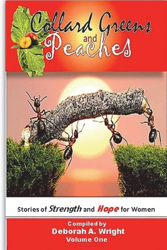 Collard Greens and Peaches Stories for Strength and Hope for Women