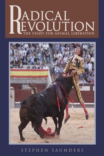 Radical Revolution The Fight for Animal Liberation