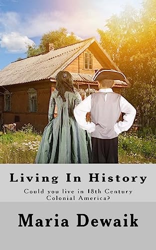 Living In History Could You Live in 18th Century Colonial America?