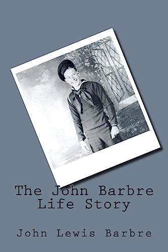 The John Barbre Life Story