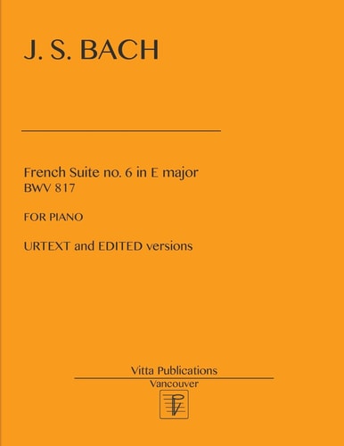 French Suite No. 6 in E Major Urtext and Edited Versions