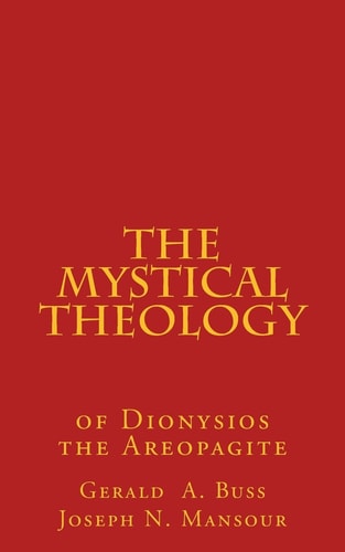 The Mystical Theology Studies in Dionysios the Areopagite