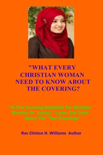What Every Christian Woman Need To Know About The Covering Learn The Truth About The Two Coverings