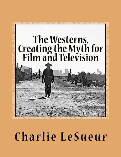 The Westerns: Creating the Myth for Film and Television Short Shots # 1