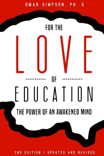 For the Love of Education, 2nd Edition The Power of an Awakened Mind