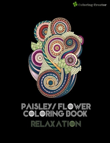 Paisley/ Flower Coloring Book Relaxation Adults Coloring Book Anti-Stress, Meditation