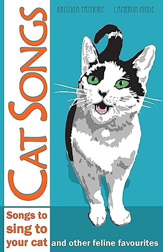 Cat Songs Songs to Sing to Your Cat and Other Feline Favourites