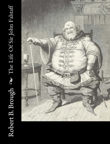 The Life Of Sir John Falstaff