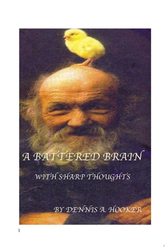 A BATTERED OLD BRAIN With Sharp Thoughts