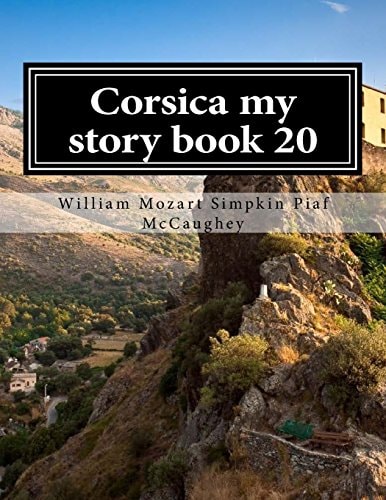 Corsica My Story Book 20 Memoirs