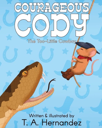 Courageous Cody The Too-Little Cowboy