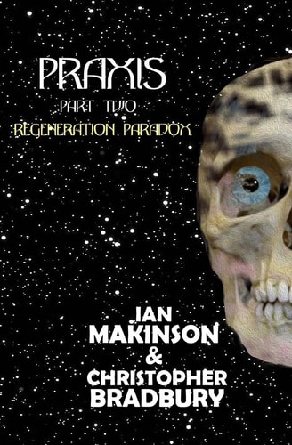Praxis-Part Two Regeneration Paradox