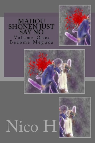 Mahou Shonen Just Say No Volume One: Become Meguca