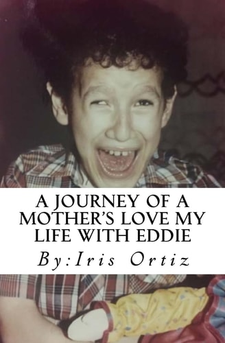 A Journey Of A Mother's Love My Life With Eddie