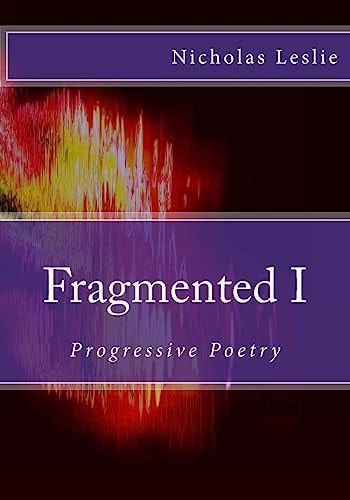 Fragmented I Progressive Poetry